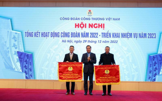 Công đoàn Công Thương Việt Nam: 5 sứ mệnh của nhiệm kỳ tới