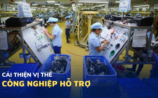 Cải thiện vị thế ngành công nghiệp hỗ trợ Việt Nam