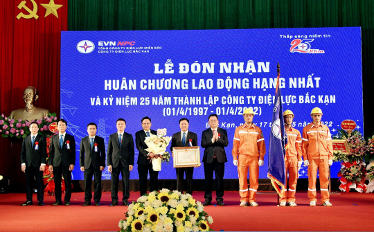 Công ty Điện lực Bắc Kạn đón nhận Huân chương Lao động Hạng Nhất và kỷ niệm 25 năm thành lập
