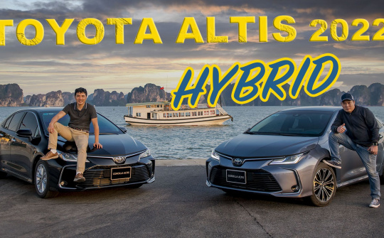 Toyota Corolla Altis 2022 và "cuộc đổ bộ" của xe Hybrid: Có làm nên chuyện tại Việt Nam?