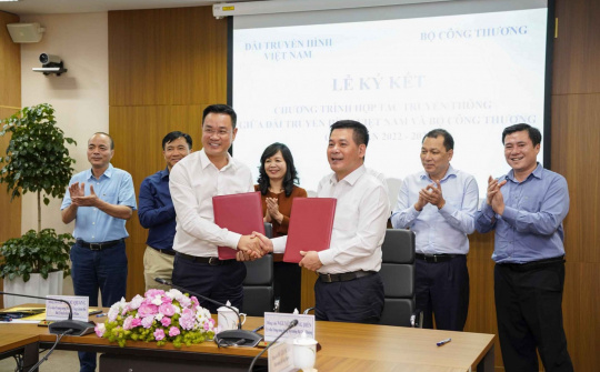 Bộ Công Thương - Đài Truyền hình Việt Nam ký Thỏa thuận phối hợp công tác giai đoạn 2022-2025