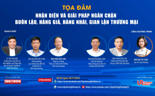 [TỌA ĐÀM TRỰC TUYẾN] Nhận diện và giải pháp ngăn chặn buôn lậu, hàng giả, hàng nhái và gian lận thương mại