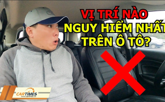 Những vị trí ngồi an toàn nhất trên xe ô tô mà bạn cần biết