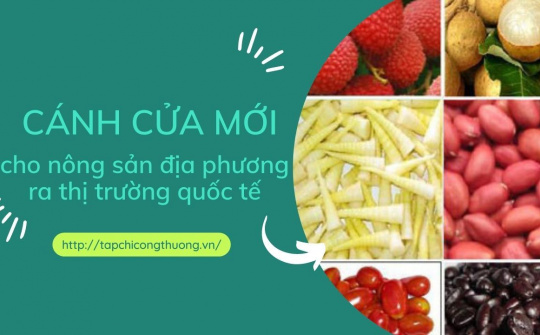 Cánh cửa mới cho nông sản địa phương ra thị trường quốc tế