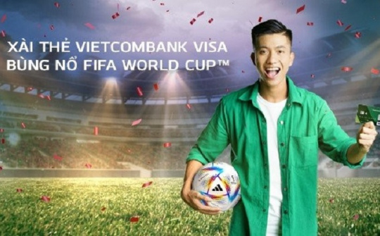 Dùng thẻ Vietcombank Visa trúng tour xem FIFA World Cup 2022