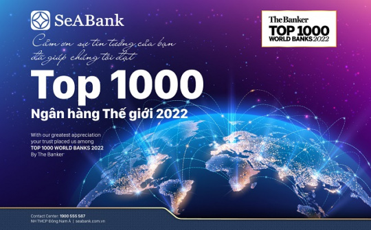 SeABank được The Banker xếp hạng trong “Top 1000 Ngân hàng thế giới 2022”
