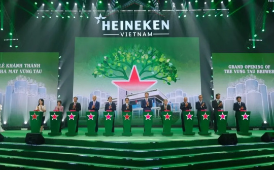 Heineken khánh thành Nhà máy bia lớn nhất Đông Nam Á tại Việt Nam
