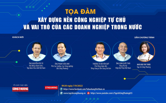 [Trực tuyến] Xây dựng nền công nghiệp tự chủ và vai trò của các doanh nghiệp trong nước