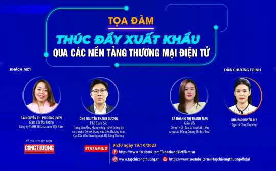 [Tọa đàm trực tuyến] Thúc đẩy xuất khẩu qua các nền tảng thương mại điện tử