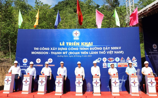 Khởi công dự án đường dây 500kV Monsoon – Thạnh Mỹ (trên lãnh thổ Việt Nam)