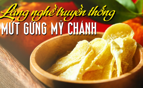 Làng nghề truyền thống mứt gừng Mỹ Chánh