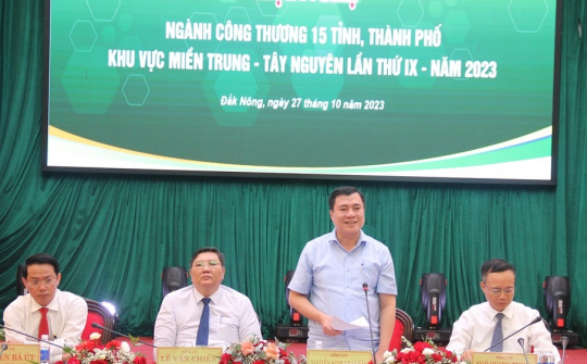 Hội nghị ngành Công Thương  khu vực miền Trung - Tây Nguyên: Thúc đẩy sản xuất, tạo liên kết, hỗ trợ, hợp tác