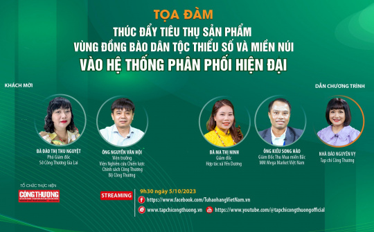 [Tọa đàm trực tuyến] Thúc đẩy tiêu thụ sản phẩm vùng đồng bào dân tộc thiểu số và miền núi vào hệ thống phân phối hiện đại