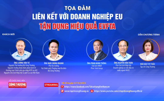 [Tọa đàm trực tuyến] Liên kết với doanh nghiệp EU, tận dụng hiệu quả EVFTA