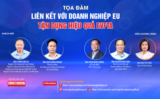 [TRỰC TUYẾN] Liên kết với doanh nghiệp EU, tận dụng hiệu quả EVFTA