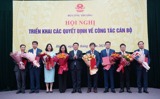 Luân chuyển, điều động, sắp xếp cán bộ cẩn trọng, hiệu quả vì mục tiêu phát triển của ngành Công Thương