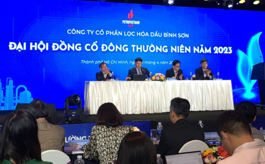 Đại hội cổ đông Lọc hoá dầu Bình Sơn: Mục tiêu kinh doanh thận trọng, dự kiến niêm yết trên sàn HoSE vào quý 3/2023