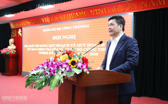 Đảng bộ Bộ Công Thương tổ chức Hội nghị rà soát bổ sung quy hoạch cấp Ủy và Ủy ban Kiểm tra