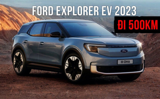 Chi tiết Ford Explorer thuần điện vừa ra mắt với giá quy đổi 1,13 tỷ đồng