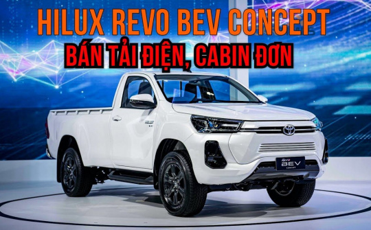 Toyota Hilux có thêm phiên bản chạy điện, cabin đơn