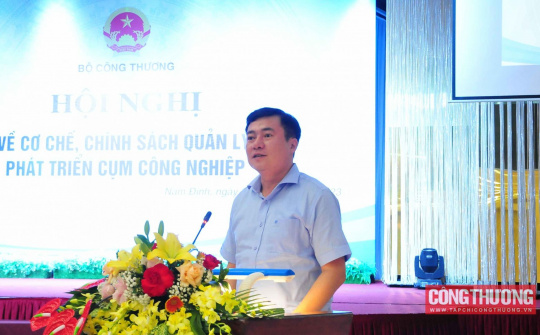Tạo khung khổ pháp lý thông thoáng, khoa học nhất với phát triển cụm công nghiệp