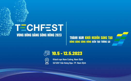 Nam Định: Sắp diễn ra Techfest Vùng Đồng bằng sông Hồng 2023