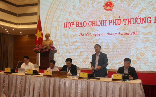 Họp báo Chính phủ thường kỳ tháng 3/2023: Bộ Công Thương giải đáp những vấn đề được dư luận quan tâm