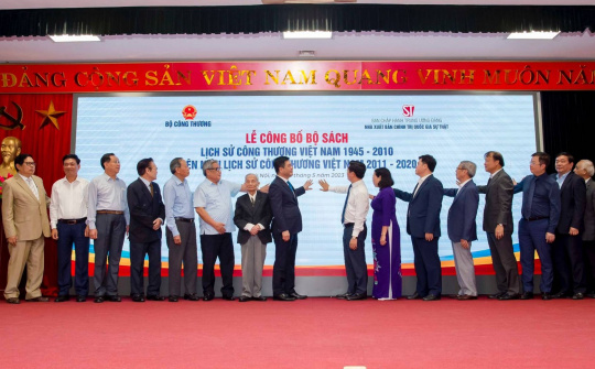 Bộ Công Thương công bố Bộ sách Lịch sử Công Thương Việt Nam