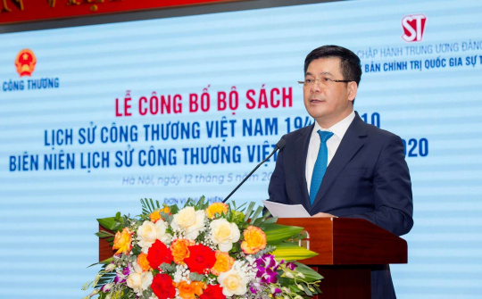 Toàn văn bài phát biểu của Bộ trưởng Nguyễn Hồng Diên tại Lễ công bố Bộ sách Lịch sử Công Thương Việt Nam