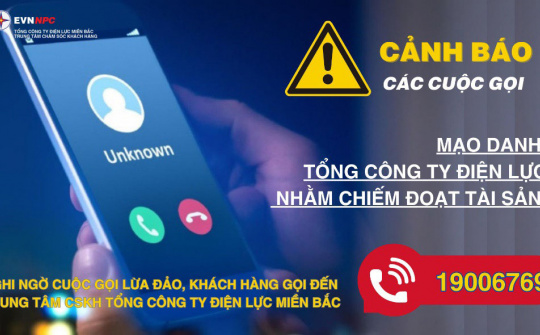 Cảnh báo mạo danh Tổng công ty Điện lực miền Bắc lừa đảo khách hàng