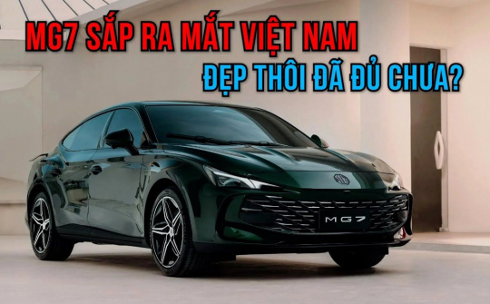 Giá từ 750 triệu, MG7 sắp về Việt Nam có gì để chinh phục khách Việt?