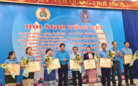 Tổng kết 20 năm hợp tác đào tạo cán bộ công đoàn Việt Lào