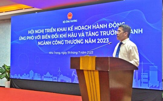 Triển khai kế hoạch ứng phó biến đổi khí hậu và tăng trưởng xanh của ngành Công Thương