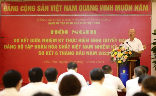 Đảng bộ Tập đoàn Hóa chất Việt Nam: Nâng cao năng lực lãnh đạo toàn diện