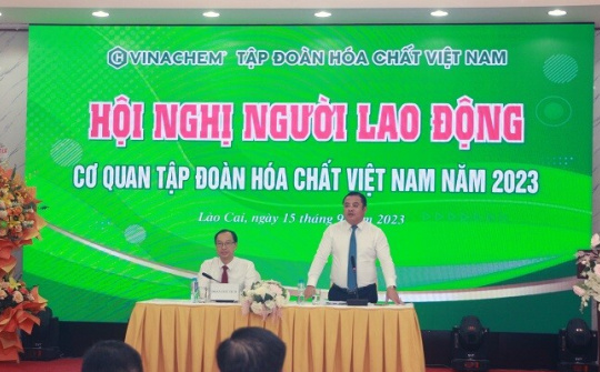 “Người lao động là vốn quý nhất của Tập đoàn Hoá chất Việt Nam”
