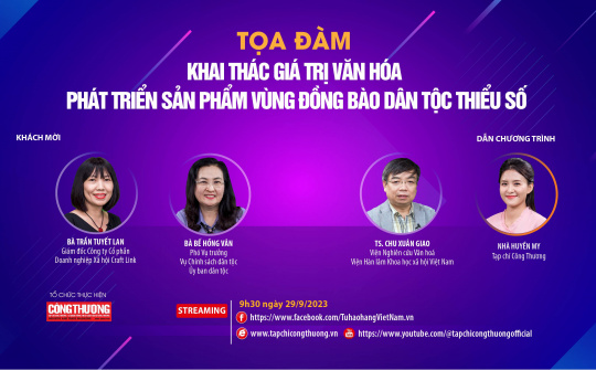 [Tọa đàm trực tuyến] Khai thác giá trị văn hoá, phát triển sản phẩm vùng đồng bào dân tộc thiểu số và miền núi