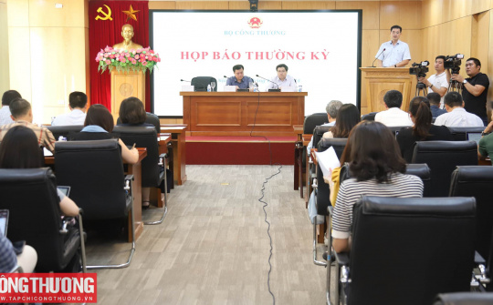 Bộ Công Thương tổ chức họp báo thường kỳ Quý III/2024