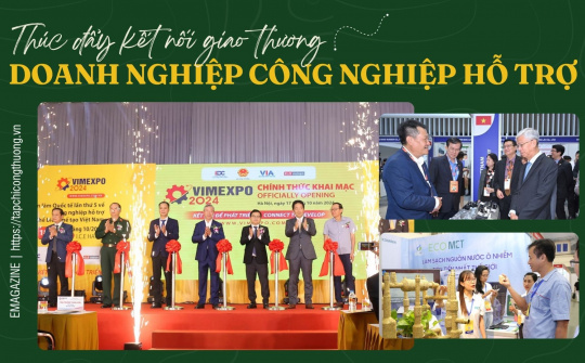 [Emagazine] Thúc đẩy kết nối giao thương cho doanh nghiệp công nghiệp hỗ trợ