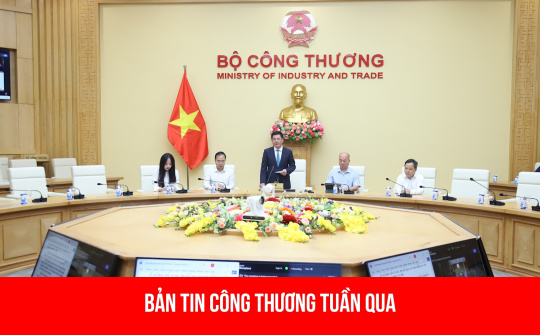 Hoạt động nổi bật của lãnh đạo Bộ Công Thương tuần qua (17/11 - 24/11)