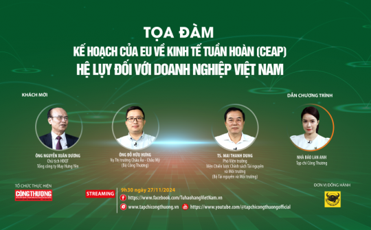 [Tọa đàm trực tuyến] Kế hoạch của EU về kinh tế tuần hoàn (CEAP) và hệ lụy đối với doanh nghiệp Việt Nam