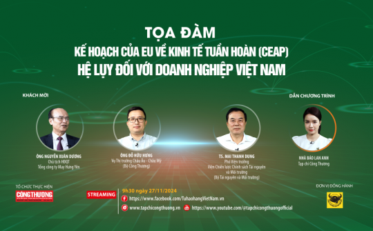 [TRỰC TUYẾN] Kế hoạch của EU về kinh tế tuần hoàn (CEAP) và hệ lụy đối với doanh nghiệp Việt Nam