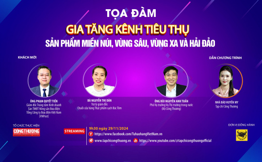 [Toạ đàm trực tuyến] Gia tăng kênh tiêu thụ sản phẩm miền núi, vùng sâu, vùng xa và hải đảo