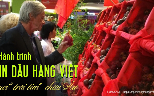 [eMagazine] Hành trình in dấu hàng Việt nơi “trái tim” châu Âu