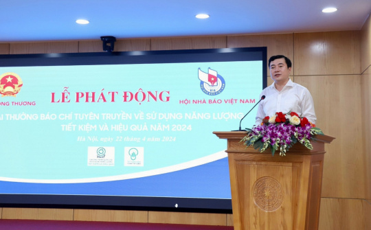 Phát động Giải thưởng báo chí tuyên truyền về sử dụng năng lượng tiết kiệm và hiệu quả năm 2024