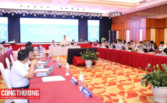 Lấy ý kiến góp ý đối với Dự thảo Luật Điện lực (sửa đổi) khu vực các tỉnh miền Trung