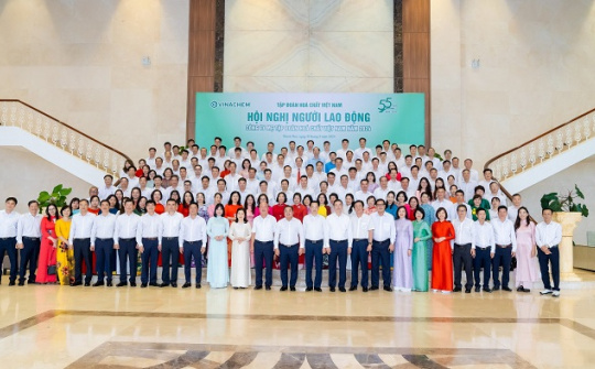 Tập đoàn Hoá chất Việt Nam: Đoàn kết, nỗ lực đưa ngành Hoá chất trở thành ngành công nghiệp nền tảng