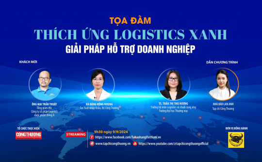 [TRỰC TUYẾN] Thích ứng Logistics xanh - Giải pháp hỗ trợ doanh nghiệp