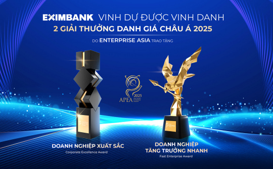 Ngân hàng Eximbank được vinh danh “Doanh nghiệp xuất sắc Châu Á” và “Doanh nghiệp tăng trưởng nhanh” tại APEA 2025
