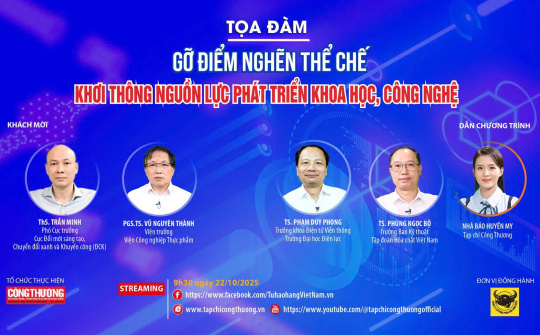 [Tọa đàm trực tuyến] Gỡ điểm nghẽn thể chế - Khơi thông nguồn lực phát triển khoa học, công nghệ
