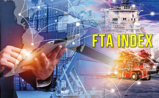 FTA Index - Động lực tối ưu hóa cơ hội từ các FTA